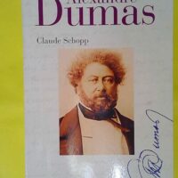 Alexandre Dumas – Claude Schopp Alexandre Dumas - Claude Schopp