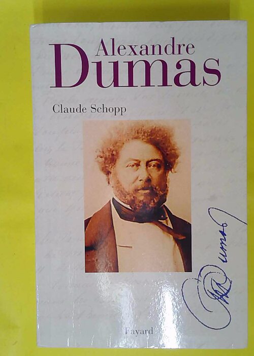 Alexandre Dumas – Claude Schopp Alexandre Dumas – Claude Schopp
