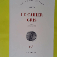 Le cahier gris - Journal - Josep Pla