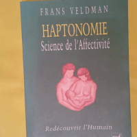 Haptonomie science de l affectivité - Frans Veldman