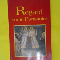 Regard sur le purgatoire -