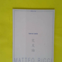Traité de l amitié - Matteo Ricci