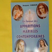 En Faveur Des Apparitions Mariales Cont - Dr Jacques Cabaud