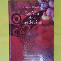 Le vin des édecins – Gaston Blandin Le vin des médecins - Gaston Blandin