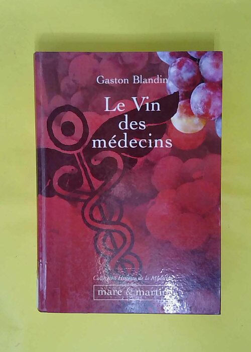 Le vin des édecins – Gaston Blandin Le vin des édecins – Gaston Blandin