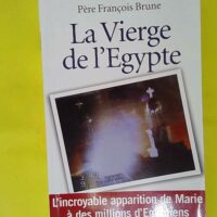 La Vierge de l Égypte - Père François Brune