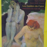 Les Oublié du Caire – Ingres Courbet Monet... Les Oubliés du Caire - Ingres Courbet Monet Rodin Gauguin : Exposition Musée d Orsay Paris (5 octobre 1994-8 janvier 1995) - Association française d action artistique
