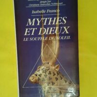 Mythes et dieux - Les souffle du soleil - Isabelle Franco