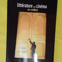 Figures de art N° /2013 – Littérature... Figures de l art N° 24/2013 - Littérature et cinéma en miroir - Sylvain Dreyer
