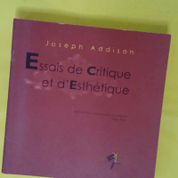Essais de critique et d esthétique - Joseph Addison