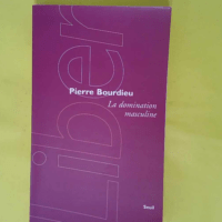 La Domination masculine - Pierre Bourdieu