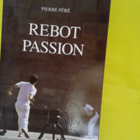 Rebot passion - Pierre Péré