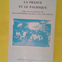 La France et le Pacifique - Paul De Deckker