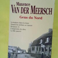 Gens Du Nord - Maxence Van Der Meersch