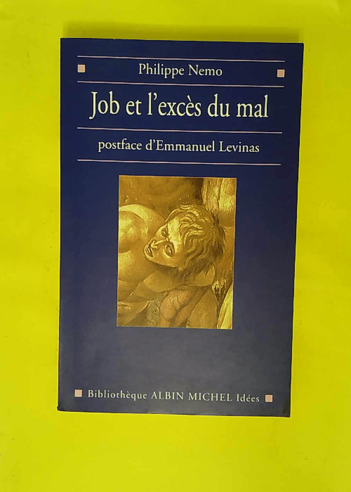 Job et excè du mal – Philippe Nemo Job et excè du mal – Philippe Nemo