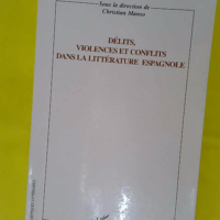 DélitsViolences Et Conflits Dans La Littérature Espagnole – Christian Mans… DélitsViolences Et Conflits Dans La Littérature Espagnole - Christian Manso
