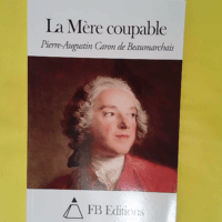 La Mère coupable - Pierre-Augustin Caron de Beaumarchais