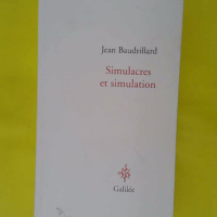 Simulacres Et Simulation – Jean Baudrillard Simulacres Et Simulation - Jean Baudrillard