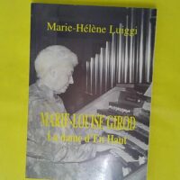 Marie-Louise Girod – La dame d En-Haut. – Marie-Héène Luiggi Marie-Louise Girod - La dame d En-Haut. - Marie-Hélène Luiggi