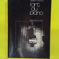 L art du piano - piano - Heinrich Neuhaus