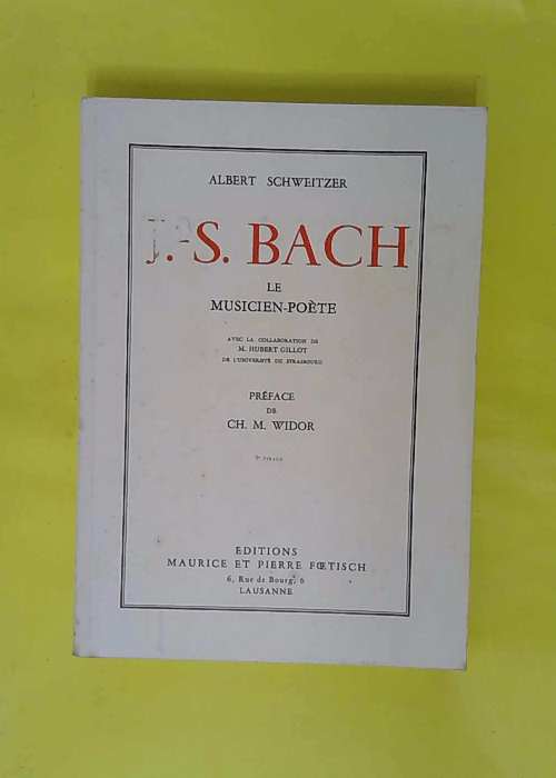 J Bach le musicien poète – Schweitzer Albert J Bach le musicien poète – Schweitzer Albert