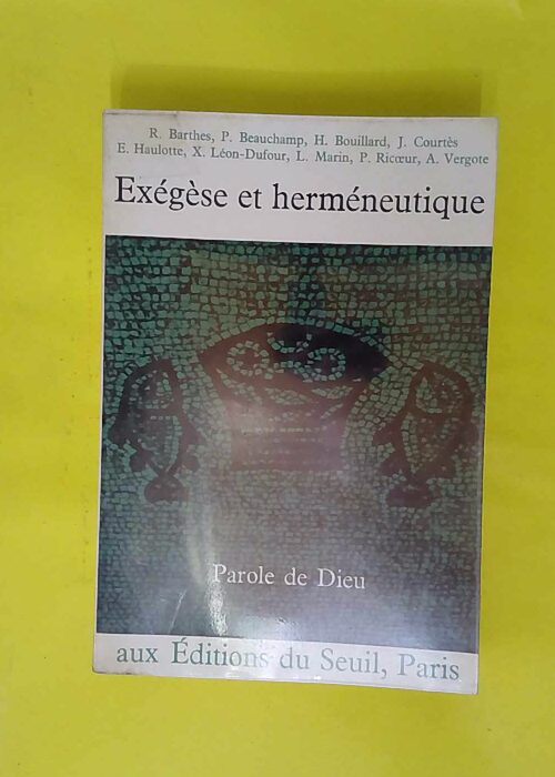 Exégèse et herméneutique – Xavier éon-Dufour Exégèse et herméneutique – Xavier éon-Dufour