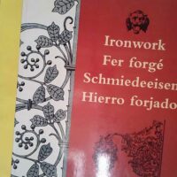 Ironwork – Fer Forgé : Schmiedeeisen : Hierro Forjado – William Whee… Ironwork - Fer Forgé : Schmiedeeisen : Hierro Forjado - William Wheeler