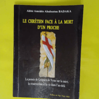Les chrétiens face à la mort d un proche – Père Amédée Abaloutou Badaka Les chrétiens face à la mort d un proche - Père Amédée Abaloutou Badaka