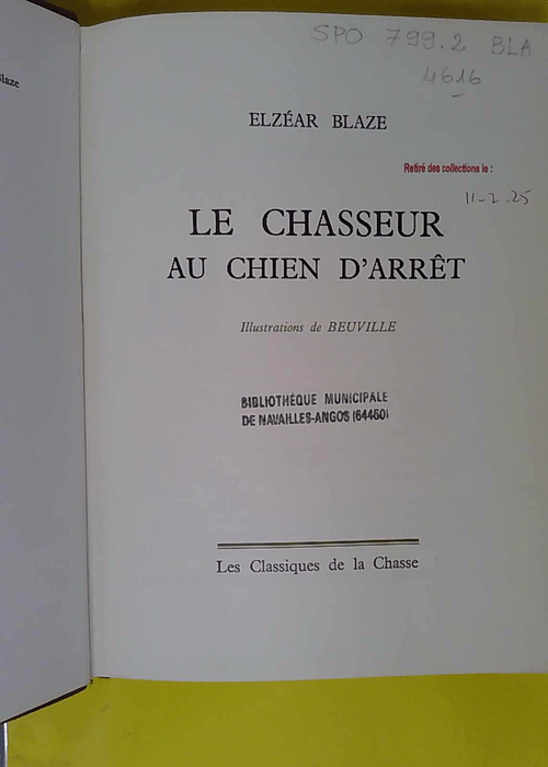 LE CHASSEUR AU CHIEN D ARRET – ILLUSTRE BEUVILLE – CHASSE BLAZE LE CHASSEUR AU CHIEN D ARRET – ILLUSTRE BEUVILLE – CHASSE BLAZE