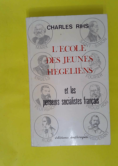 École des jeunes hégéliens – Et les penseurs socialistes français – … École des jeunes hégéliens – Et les penseurs socialistes français – …