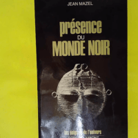 Presence du monde noir - Jean Mazel