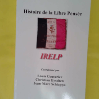 Histoire de la Libre pensée - Institut de recherches et d études de la libre pensée