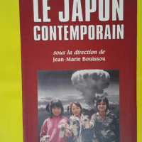 Le Japon contemporain - Jean-Marie Bouissou
