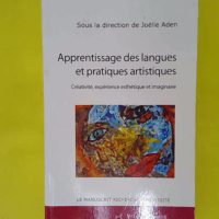 Apprentissage des langues et pratiques artistiques - Créativité Expérience Esthétique et Imaginaire - Joëlle Aden
