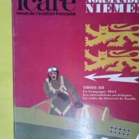 Icare n°64 - Normandie niemen - tome iii la campagne 1944 les mecaniciens sovietiques la visite du general de gaulle -