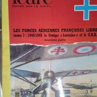 Icare 167 - Revue de l Aviation Francaise Les Forces Aeriennes Francaises Libres tome 7: 1940/1945 -