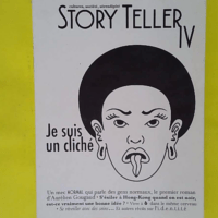 STORY TELLER IV N°4 - Je suis un cliché – Cultures Société Sérendipité -