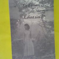 La femme du lointain - Mayo