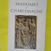 Mahomet et Charlemagne - H. Pirenne