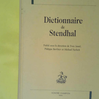Dictionnaire de Stendhal – Yves Ansel Dictionnaire de Stendhal - Yves Ansel