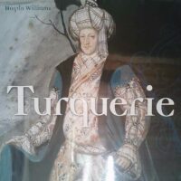 Turquerie - Une fantaisie européenne du XVIIIᵉ siècle - Haydn Williams