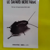 Le cafard hérétique n° 0 1 2 et 3 – Le cafard hérétique n° 0 1 2 et 3 -
