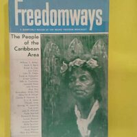 Freedomways – A Quarterly Review of the Negro Freedom Movement Volume 4 Nu… Freedomways - A Quarterly Review of the Negro Freedom Movement Volume 4 Number 3 (Summer 1964) - The People of the Caribbean Area - Clarke