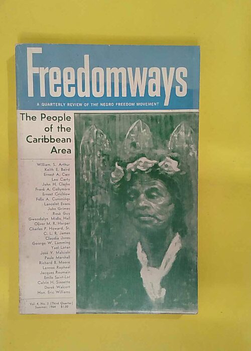 Freedomways – A Quarterly Review of the Negro Freedom Movement Volume 4 Nu… Freedomways – A Quarterly Review of the Negro Freedom Movement Volume 4 Nu…