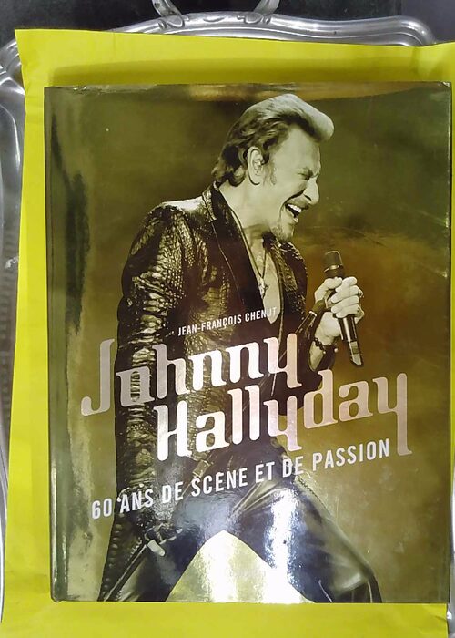 Johnny Hallyday – Ans De Scène Et De... Johnny Hallyday – Ans De Scène Et De...