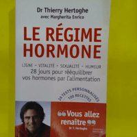 Le Régime hormone – Thierry Hertoghe Le Régime hormone - Thierry Hertoghe