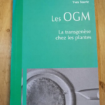 Les Ogm – La Transgenèse Chez Les Plantes – Tourte Yves