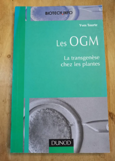 Les Ogm - La Transgenèse Chez Les Plantes - Tourte Yves