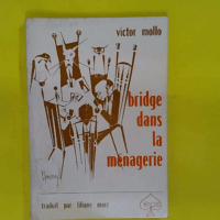 Bridge Dans La Menagerie – Mollo Victor Bridge Dans La Menagerie - Mollo Victor