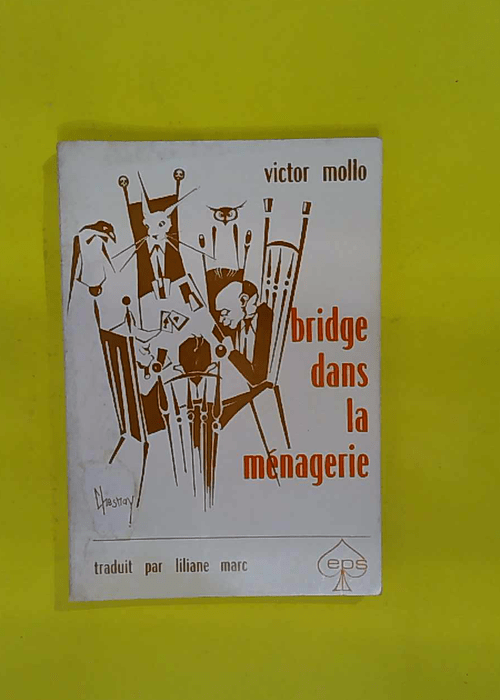 Bridge Dans La Menagerie – Mollo Victor Bridge Dans La Menagerie – Mollo Victor